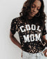 Cool Mom Bleach Tee